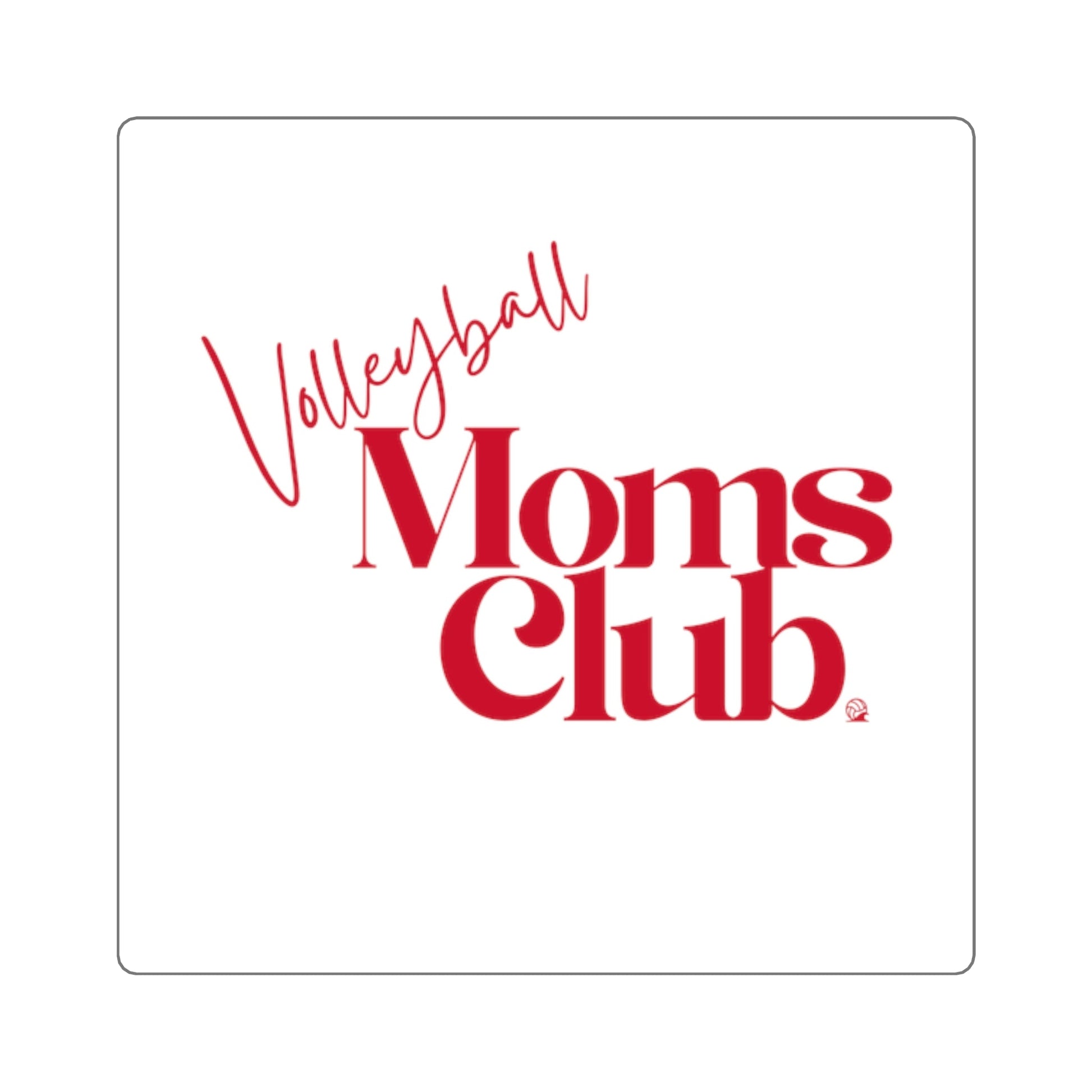 Volleyball Mom Club Square Sticker | Durable Vinyl Decal - Spike and Surf Co